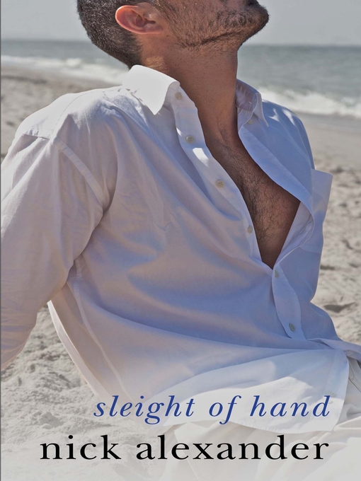 Title details for Sleight of Hand by Nick Alexander - Available